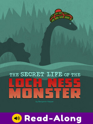 cover image of The Secret Life of the Loch Ness Monster